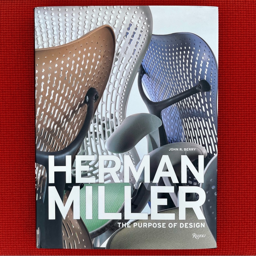 Herman Miller: The Purpose of Design by John D. Berry, SIGNED, Hardcover Book